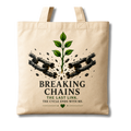 Breaking the Chain Tote Bag